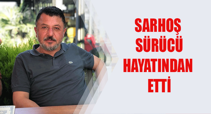 YAVUZ KÖKTEN HAYATINI KAYBETTİ